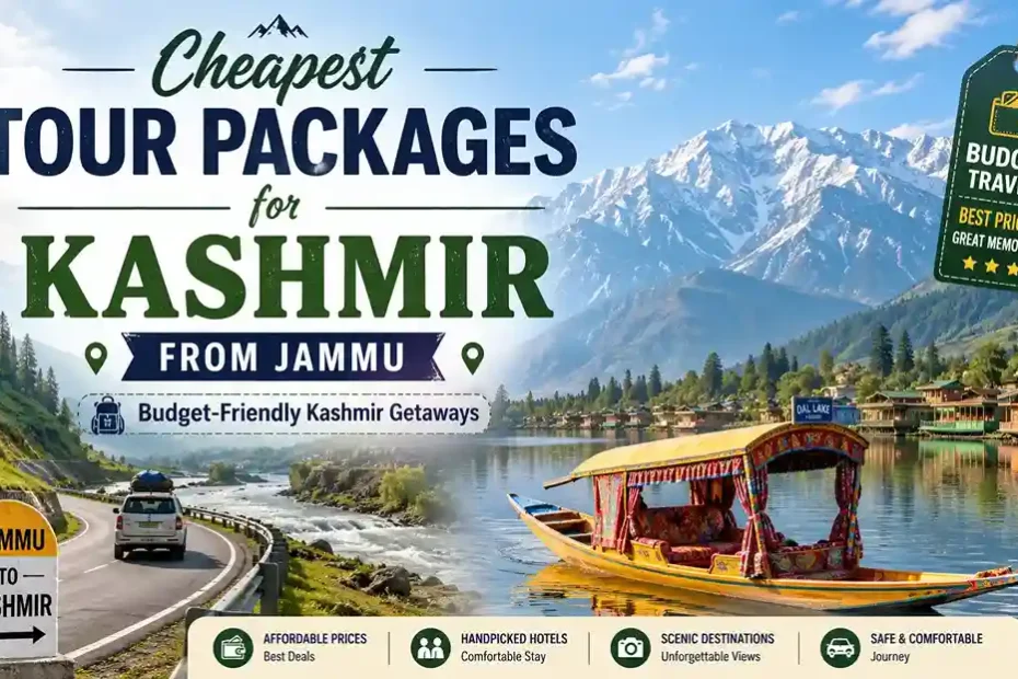 Cheapest Tour Packages for Kashmir from Jammu