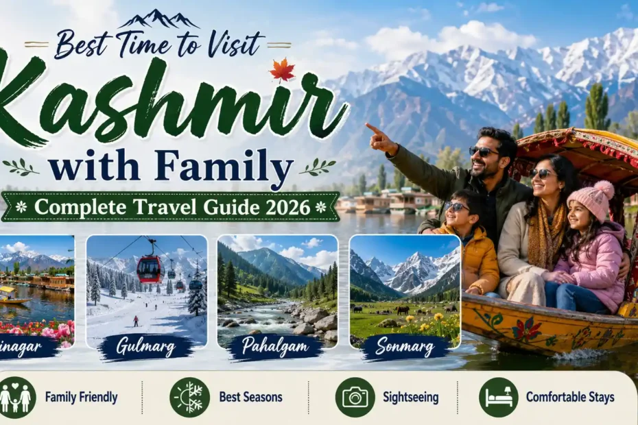 Best Time to Visit Kashmir with Family