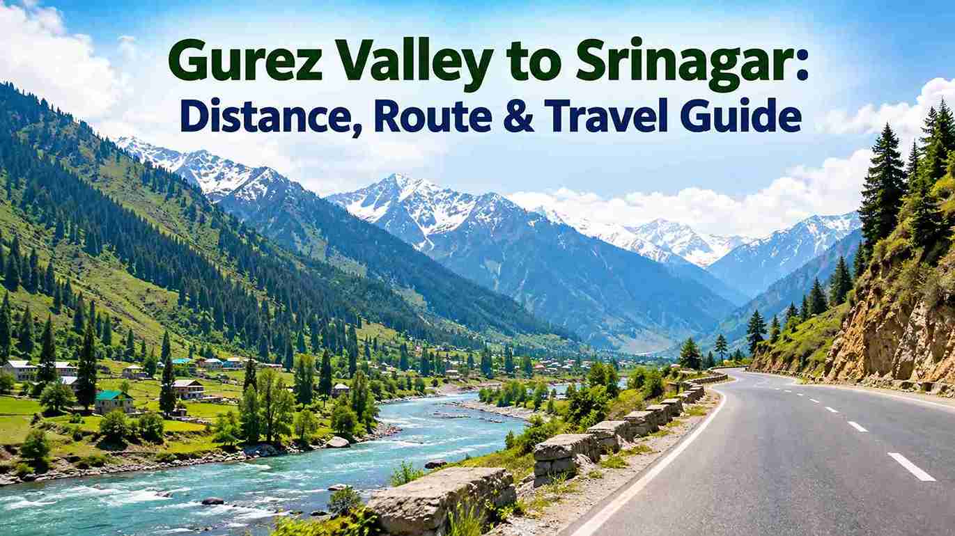 Gurez Valley to Srinagar